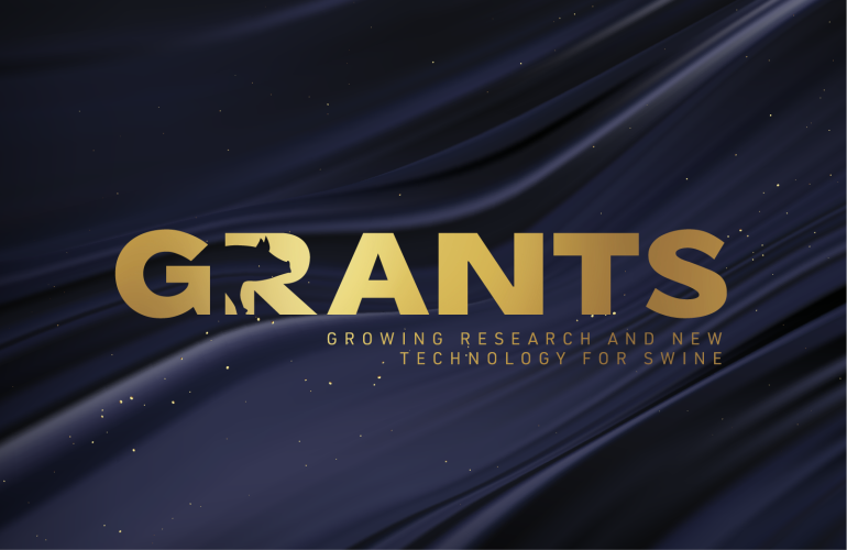 GRANTS. Growing research and new technology for swine